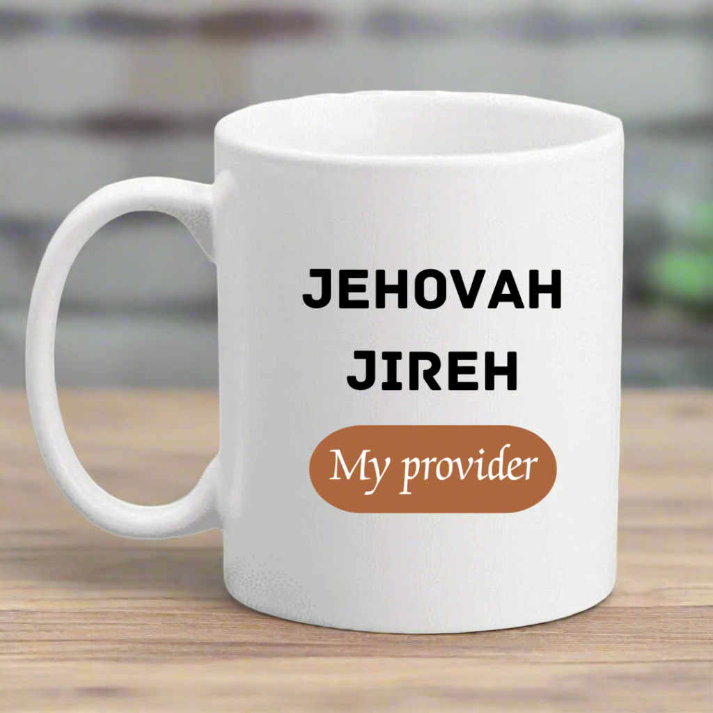 Jehovah Jireh- My provider Mug